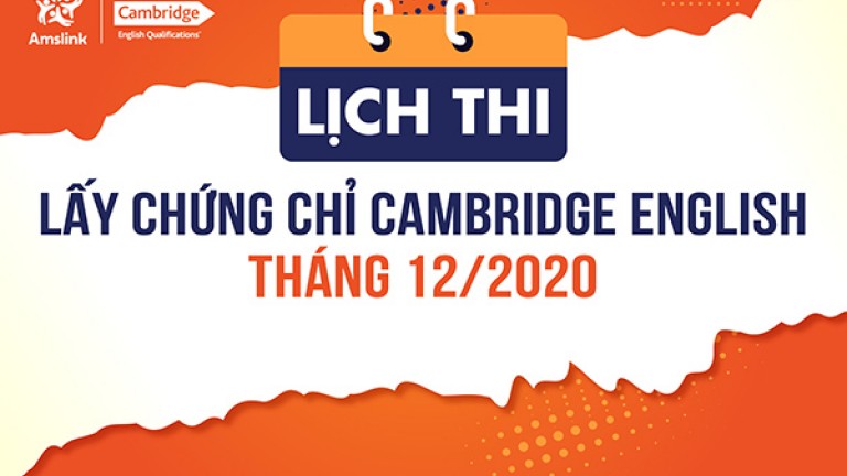 LỊCH THI LẤY CHỨNG CHỈ CAMBRIDGE ENGLISH THÁNG 12/2020